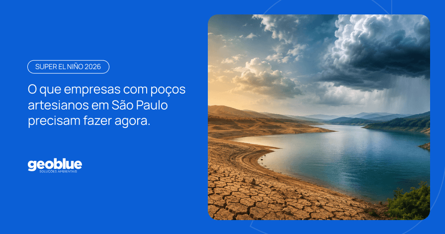Super El Niño 2026: o que empresas com poços artesianos em são paulo precisam fazer agora