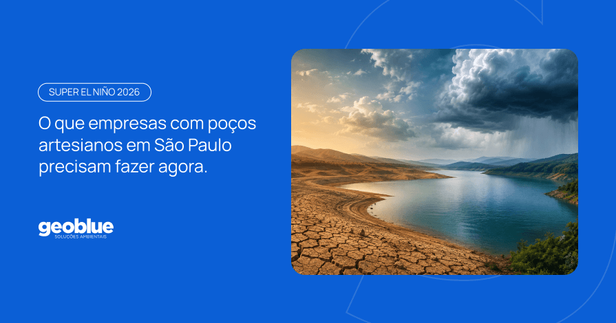 Super El Niño 2026: o que empresas com poços artesianos em são paulo precisam fazer agora